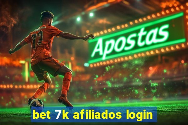 bet 7k afiliados login